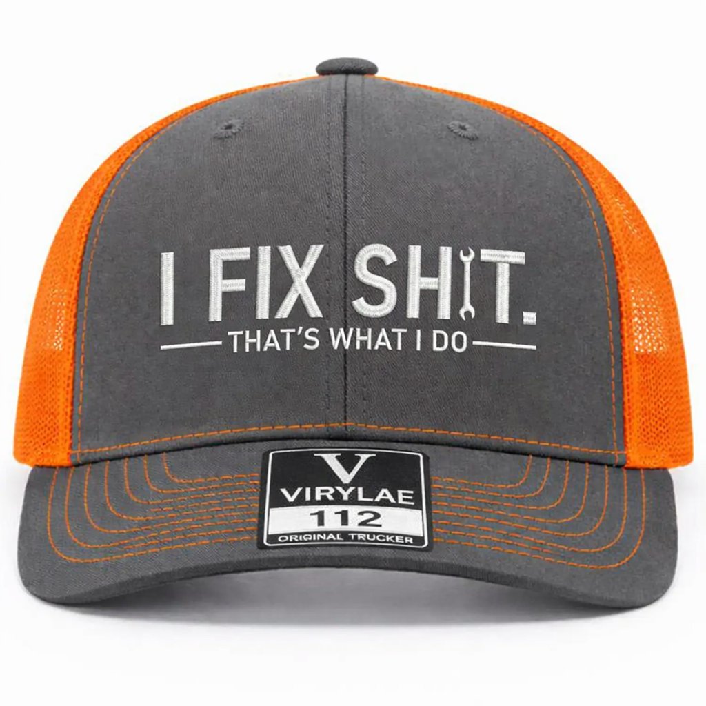 🛠️ I Fix Shit Trucker Hat – Funny Mechanic & Fixer Cap