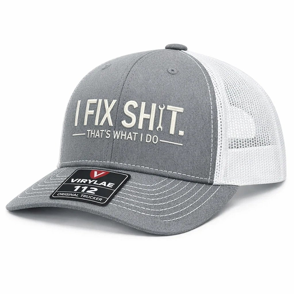 🛠️ I Fix Shit Trucker Hat – Funny Mechanic & Fixer Cap