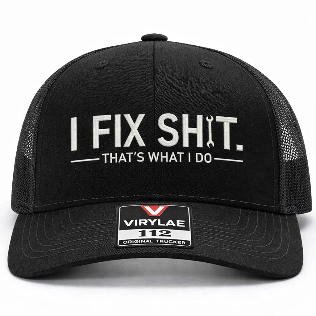 🛠️ I Fix Shit Trucker Hat – Funny Mechanic & Fixer Cap